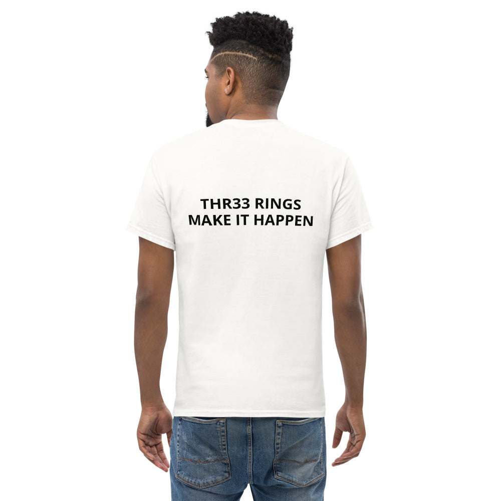 Make It Happen THR33 RINGS unisex classic T-shirt — men's back lifestyle view